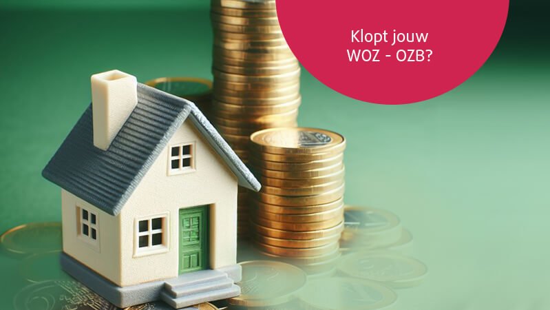 Klopt jouw WOZ - OBZ waarde? Huisje op geldmuntjes.