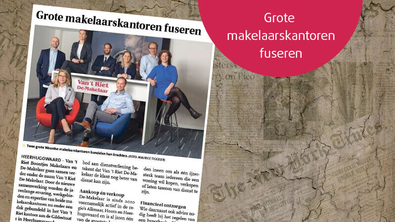 Van 't Riet De-Makelaar fusie